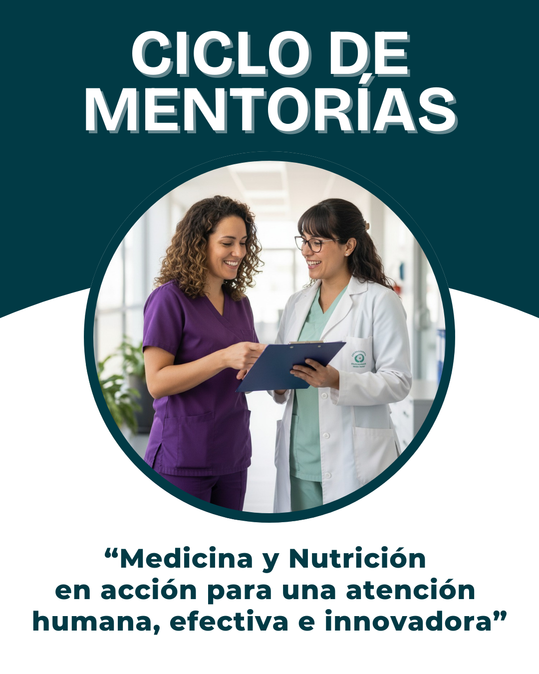 CICLO DE MENTORÍAS:  “Medicina y Nutrición en acción para una atención humana, efectiva e innovadora” +  BONUS 🧡